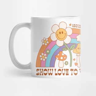 Above All Else Show Love To Yourself Mug